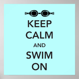 Keep Calm and Swim on Poster