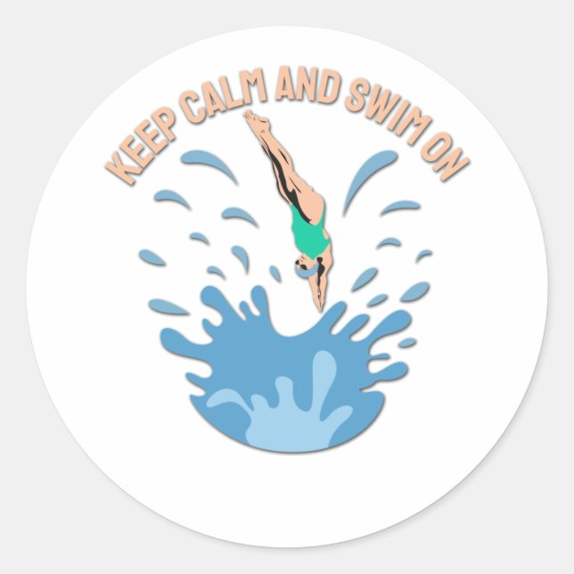 Keep Calm and Swim On - Swimmer Design Classic Round Sticker (Front)