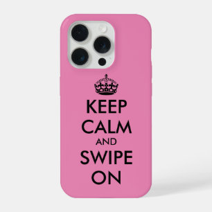 Keep calm and swipe one pink iPhone 15 pro Case