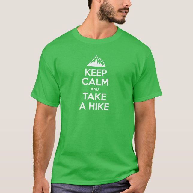 Keep Calm And Take A Hike T-Shirt (Front)