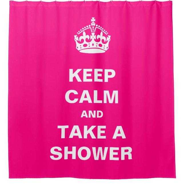 Keep Calm and Take A Shower Girly Hot Pink Curtain (Front)