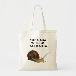 Keep Calm and Take it Slow Bag