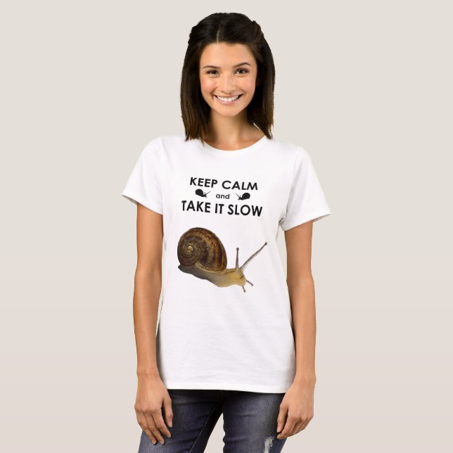 Keep Calm and Take it Slow Tee (for light colours) (Front Full)
