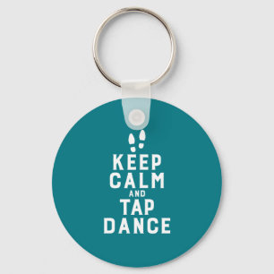 Keep Calm and Tap Dance Funny Dancing Dancer Key Ring