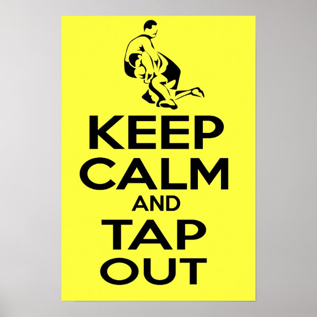 KEEP CALM AND TAP OUT WRESTLING POSTER (Front)
