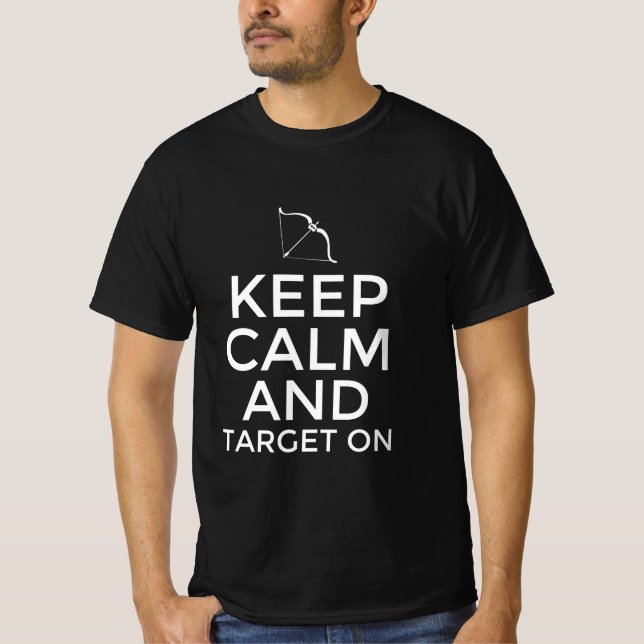 Keep calm and target on T-Shirt (Front)