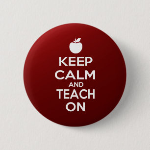 Keep Calm and Teach On 6 Cm Round Badge