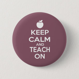 Keep Calm and Teach On 6 Cm Round Badge