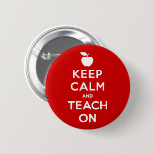 Keep Calm and Teach On 6 Cm Round Badge