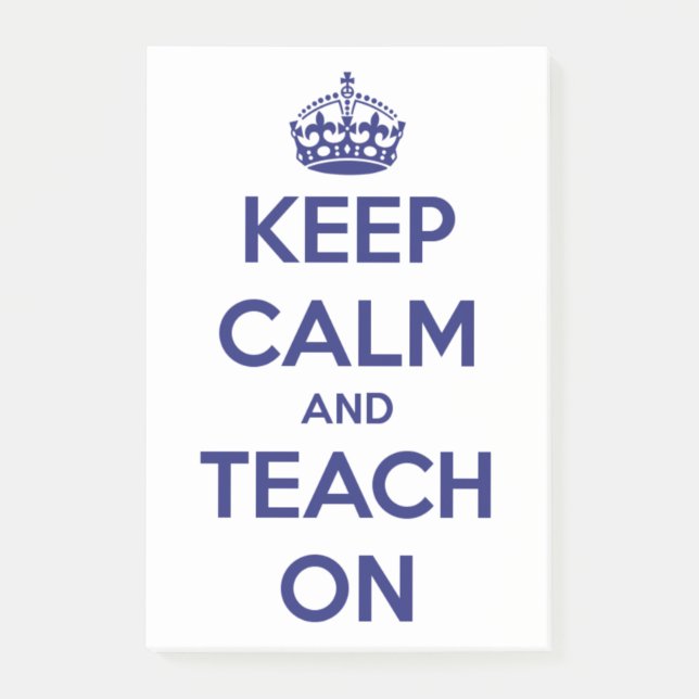 Keep Calm and Teach On Blue on White Post-it Notes (Front)