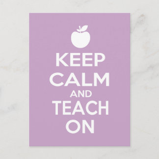 Keep Calm and Teach On for teachers Postcard