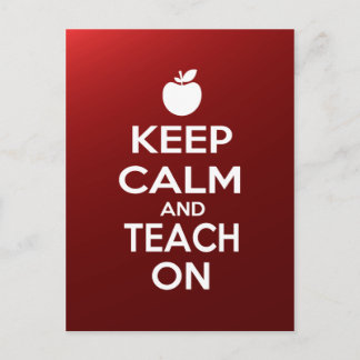 Keep Calm and Teach On Postcard