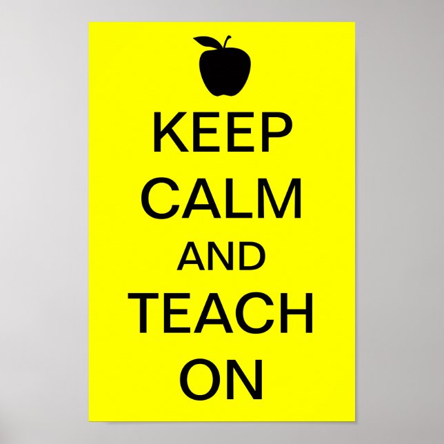 Keep Calm and TEACH On Poster (Front)