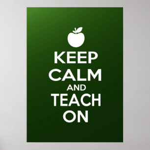 Keep Calm and Teach On Poster