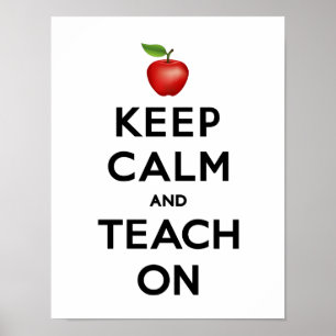 Keep Calm and Teach On Poster
