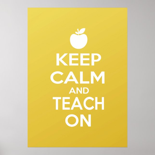 Keep Calm and Teach On Poster (Front)