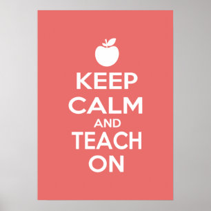 Keep Calm and Teach On Poster