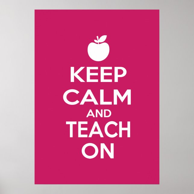 Keep Calm and Teach On Poster (Front)