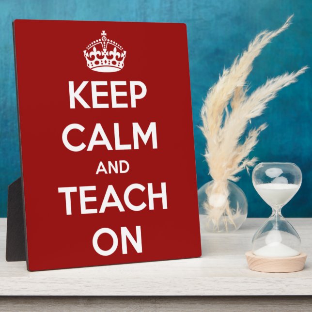 Keep Calm and Teach On Red Plaque (Side)