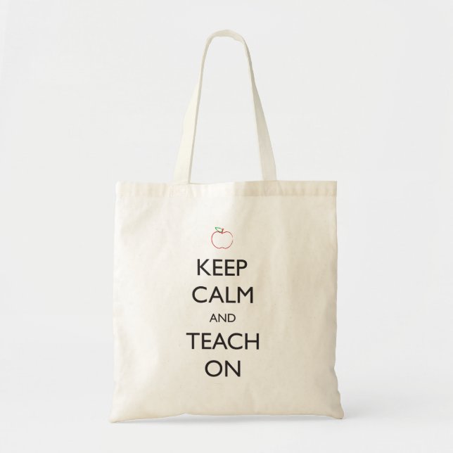 Keep Calm and Teach On Tote Bag (Front)