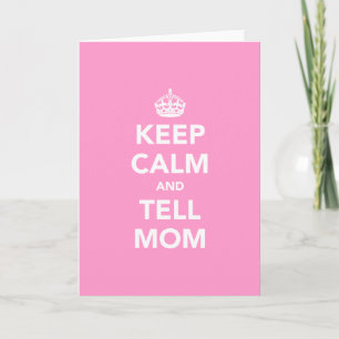 Keep Calm and Tell Mum Card