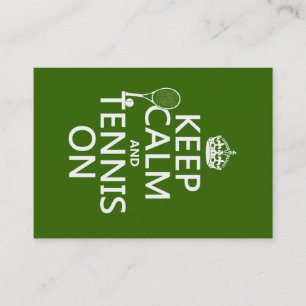 Keep Calm and Tennis On (any background colour) Business Card