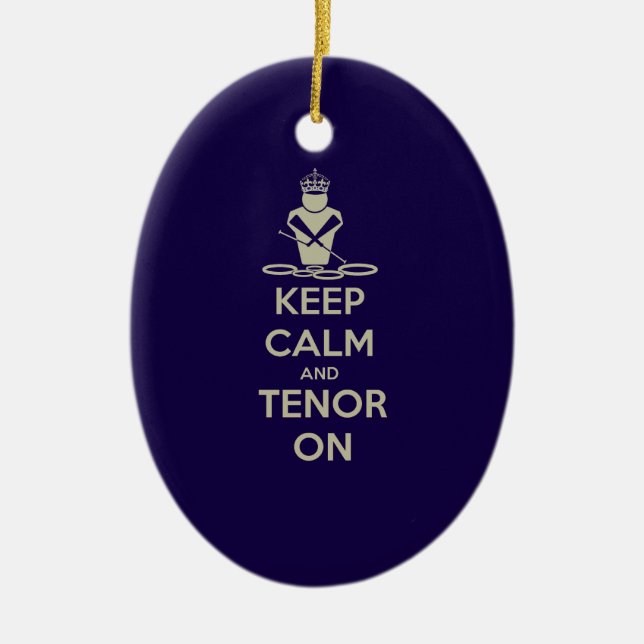 Keep Calm and Tenor On Ceramic Ornament (Front)