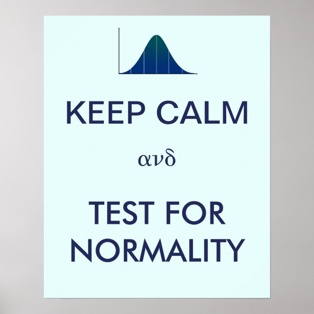 KEEP CALM and Test for Normality Statistics Poster (Front)
