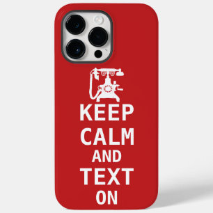Keep Calm AND TEXT ON Case-Mate iPhone 14 Pro Max Case