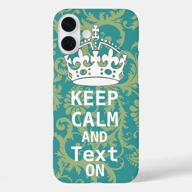 KEEP CALM AND Text ON change teal any colour Case-Mate iPhone Case (Back)