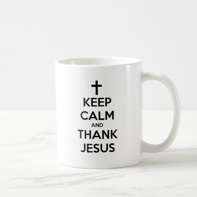 Keep Calm and Thank Jesus Coffee Mug (Right)