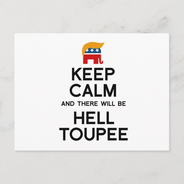 Keep Calm and There Will be Hell Toupee Postcard (Front)