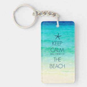 Keep Calm and Think of the Beach Key Chain