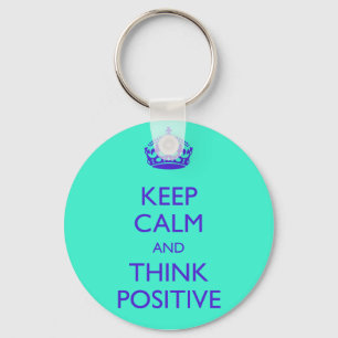 KEEP CALM AND THINK POSITIVE KEY RING