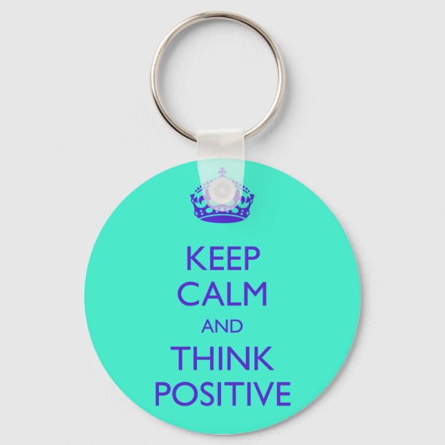 KEEP CALM AND THINK POSITIVE KEY RING (Front)