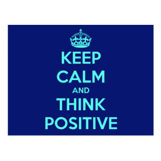 keep_calm_and_think_positive_postcard-rae862ecfe83d48c59631e3f59a15a8a4_vgbaq_8byvr_324.jpg