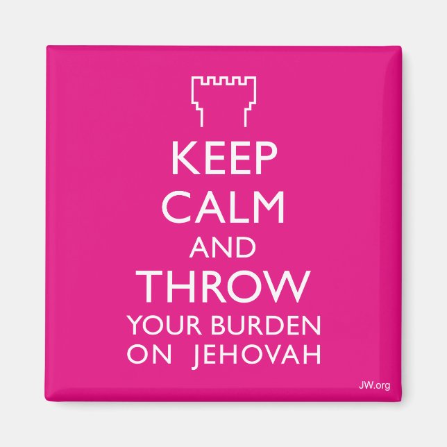 Keep Calm and Throw your burden on Jehovah Magnet (Front)