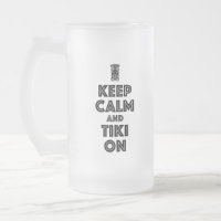 Keep Calm And Tiki On