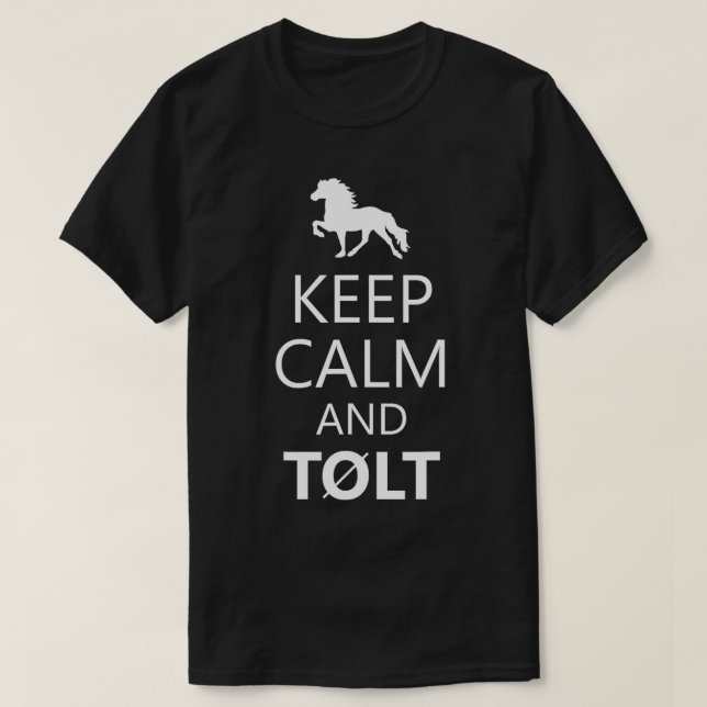 Keep Calm And Tolt Icelandic Horse Lovers  T-Shirt (Design Front)