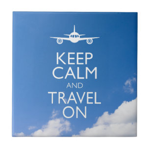 KEEP CALM AND TRAVEL ON CERAMIC TILE