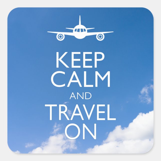 KEEP CALM AND TRAVEL ON SQUARE STICKER (Front)