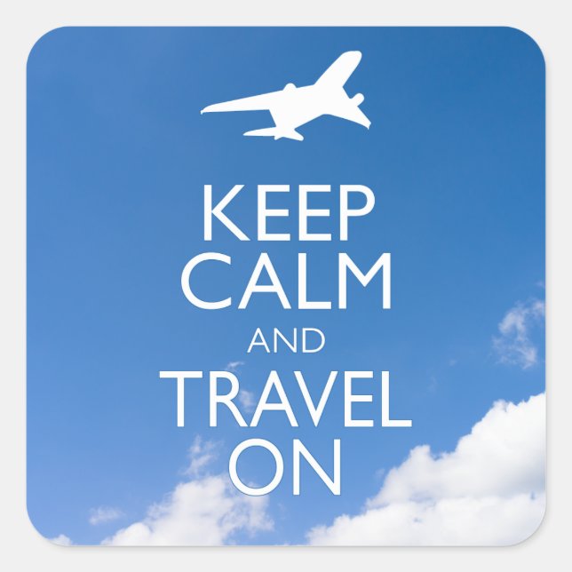 KEEP CALM AND TRAVEL ON SQUARE STICKER (Front)