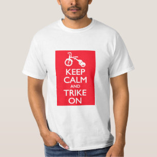 Keep Calm and Trike On T-Shirt