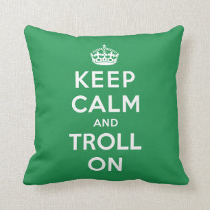 Keep Calm and Troll On Cushion