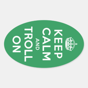 Keep Calm and Troll On Oval Sticker