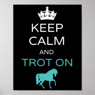 Keep Calm And Trot On Horseback Riding Horse  Poster