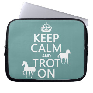 Keep Calm and Trot On - Horses - All Colours Laptop Sleeve