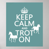 Keep Calm and Trot On - Horses - All Colours