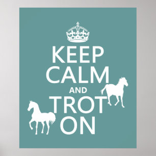 Keep Calm and Trot On - Horses - All Colours Poster