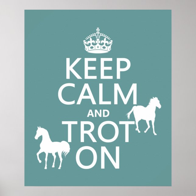 Keep Calm and Trot On - Horses - All Colours Poster (Front)